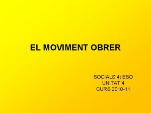 EL MOVIMENT OBRER SOCIALS 4 t ESO UNITAT