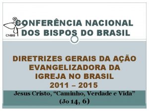 CONFERNCIA NACIONAL DOS BISPOS DO BRASIL DIRETRIZES GERAIS