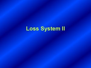 Loss System II Model Binomial MMkkk Model Binomial