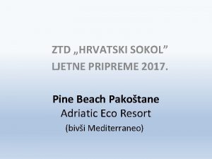 ZTD HRVATSKI SOKOL LJETNE PRIPREME 2017 Pine Beach