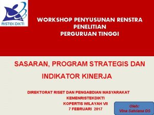 WORKSHOP PENYUSUNAN RENSTRA PENELITIAN PERGURUAN TINGGI 20 of