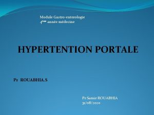 Module Gastroenterologie 4me anne mdecine HYPERTENTION PORTALE Pr