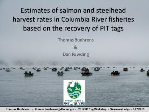 Estimates of salmon and steelhead harvest rates in