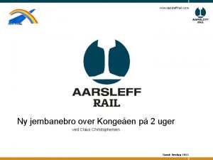 www aarsleffrail com Dansk Brodag Ny jernbanebro over