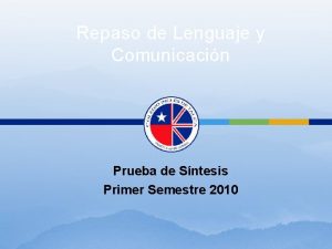 Repaso de Lenguaje y Comunicacin Prueba de Sntesis