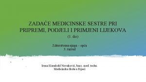 Medicinska kola u Rijeci ZADAE MEDICINSKE SESTRE PRIPREMI