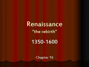 Renaissance the rebirth 1350 1600 Chapter 16 Spirit