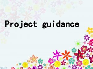 Project guidance ENGLISH XIN HUA EVENING SECONDARY SCHOOL