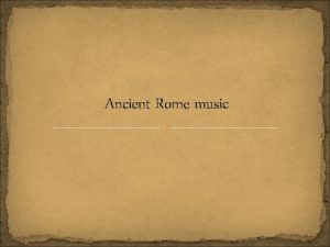 Ancient Rome music Dance Dancing and singing were