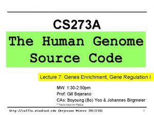 CS 273 A The Human Genome Source Code