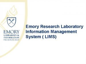 Emory Research Laboratory Information Management System LIMS Background
