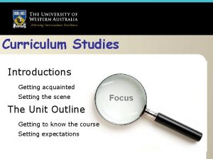 Curriculum Studies Introductions Getting acquainted Setting the scene