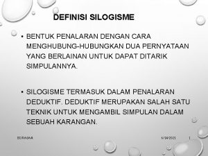 DEFINISI SILOGISME BENTUK PENALARAN DENGAN CARA MENGHUBUNGHUBUNGKAN DUA