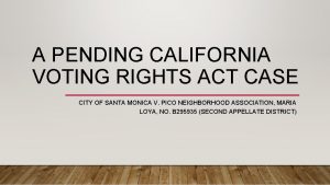 A PENDING CALIFORNIA VOTING RIGHTS ACT CASE CITY