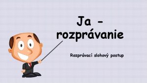 On rozpravanie necakany host