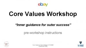 Core Values Workshop Inner guidance for outer success