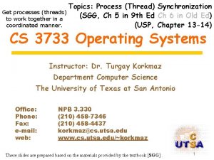 Topics Process Thread Synchronization Get processes threads SGG