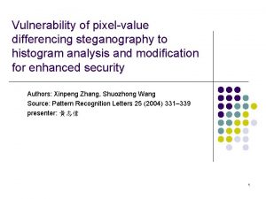 Vulnerability of pixelvalue differencing steganography to histogram analysis