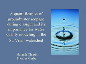 A quantification of groundwater seepage during drought and A quantification of groundwater seepage during drought and