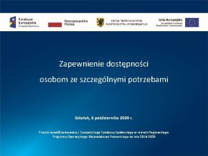 Zapewnienie dostpnoci osobom ze szczeglnymi potrzebami Gdask 6