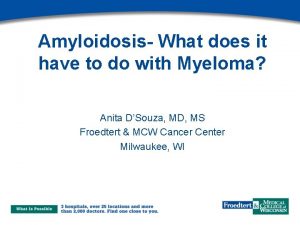 Amyloidosis What does it have to do with