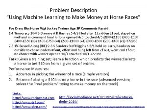 Problem Description Using Machine Learning to Make Money