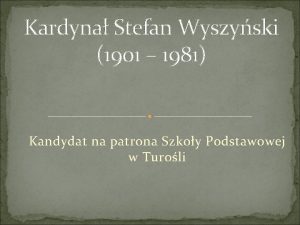 Kardyna Stefan Wyszyski 1901 1981 Kandydat na patrona