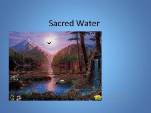 Sacred Water Created by Sharon Meyer NESD FNMI