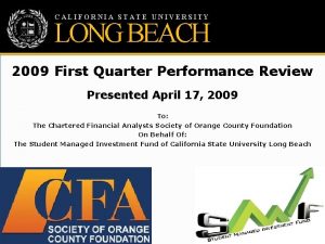 CALIFORNIA STATE UNIVERSITY LONG BEACH 2009 First Quarter