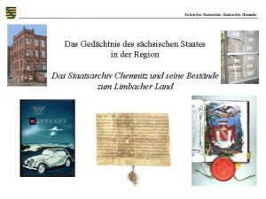 Schsisches Staatsarchiv Staatsarchiv Chemnitz Das Gedchtnis des schsischen