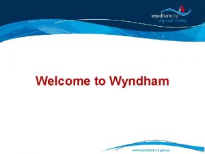 Welcome to Wyndham As at 2011 in Wyndham