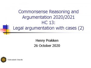 Commonsense Reasoning and Argumentation 20202021 HC 13 Legal