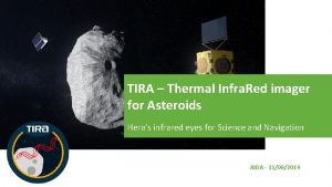 TIRA Thermal Infra Red imager for Asteroids Heras