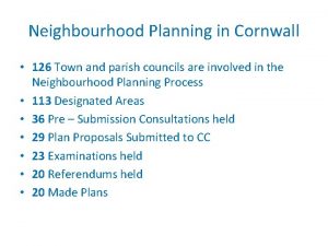 Neighbourhood Planning in Cornwall 126 Town and parish