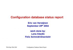 Configuration database status report Eric van Herwijnen September