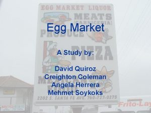 Egg Market A Study by David Quiroz Creighton