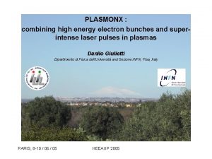 PLASMONX combining high energy electron bunches and superintense
