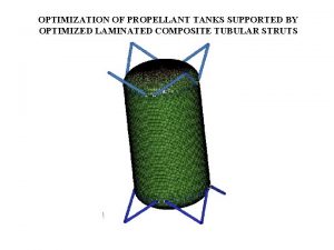 OPTIMIZATION OF PROPELLANT TANKS SUPPORTED BY OPTIMIZED LAMINATED