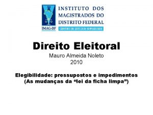 Direito Eleitoral Mauro Almeida Noleto 2010 Elegibilidade pressupostos