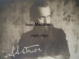 Ivan Metrovic 1883 1962 Djetinjstvo Ivan je roen