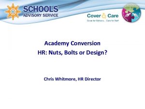 Academy Conversion HR Nuts Bolts or Design Chris