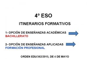 4 ESO ITINERARIOS FORMATIVOS 1 OPCIN DE ENSEANZAS