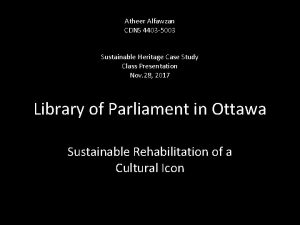 Atheer Alfawzan CDNS 4403 5003 Sustainable Heritage Case