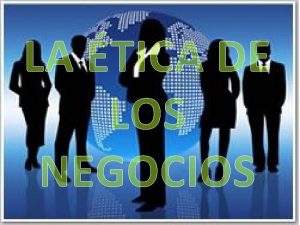 LA TICA DE LOS NEGOCIOS Aristteles la tica