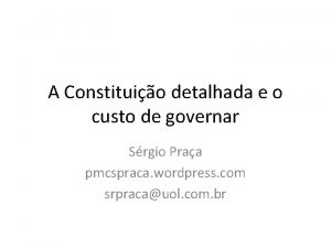 A Constituio detalhada e o custo de governar