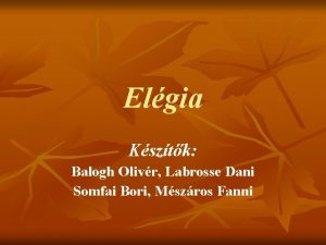 Elgia Ksztk Balogh Olivr Labrosse Dani Somfai Bori