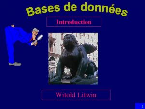 Introduction Witold Litwin 1 Livres de Support Niveau