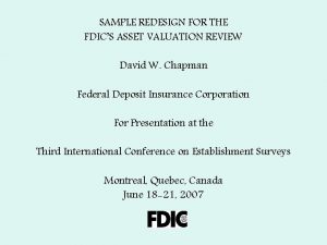 SAMPLE REDESIGN FOR THE FDICS ASSET VALUATION REVIEW
