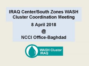 IRAQ CenterSouth Zones WASH Cluster Coordination Meeting 8