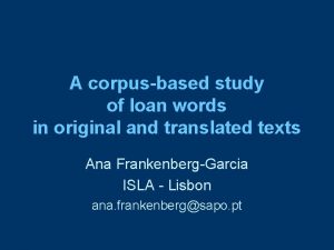 A corpusbased study of loan words in original